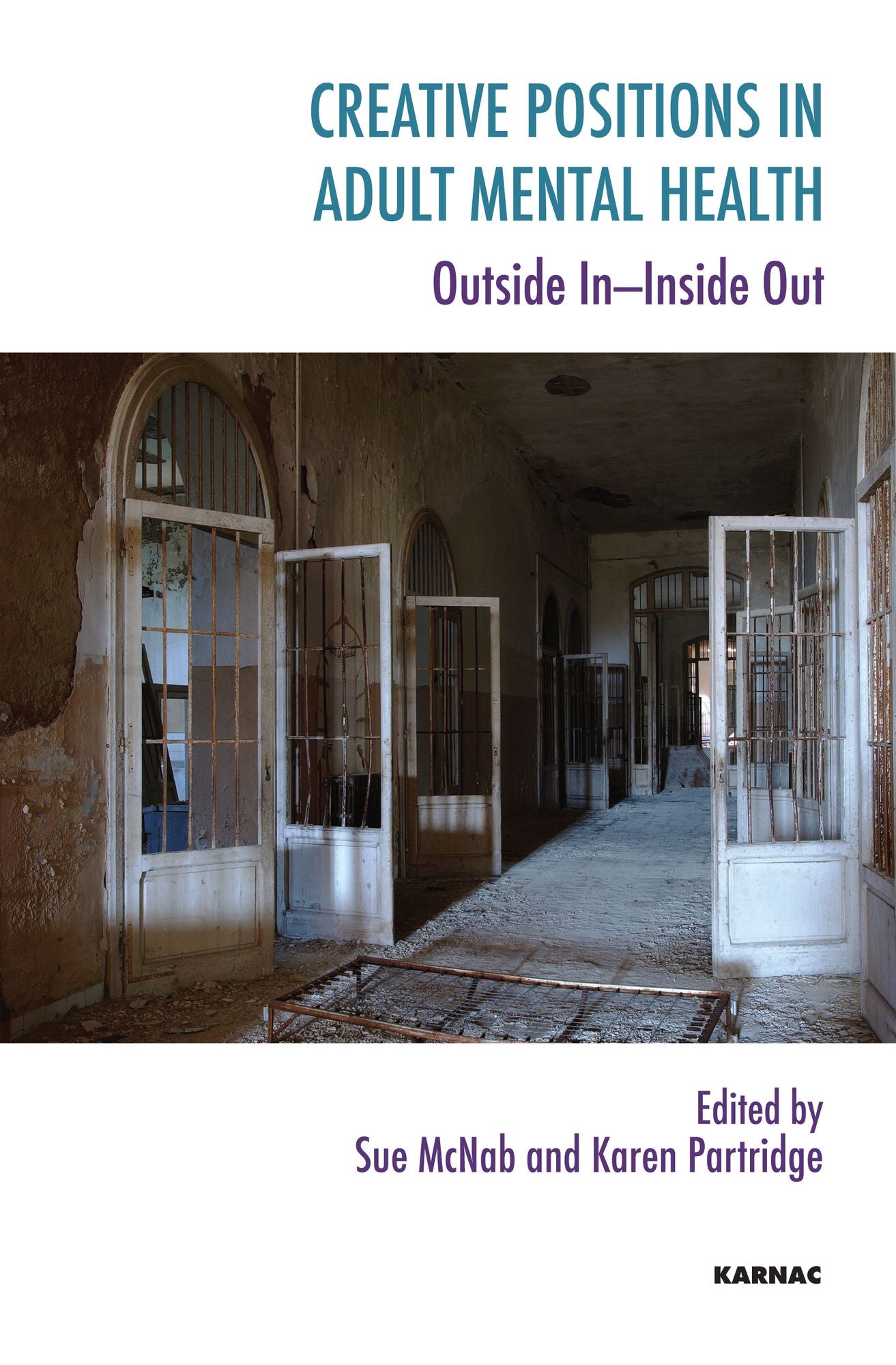 Creative Positions in Adult Mental Health: Outside In-Inside Out