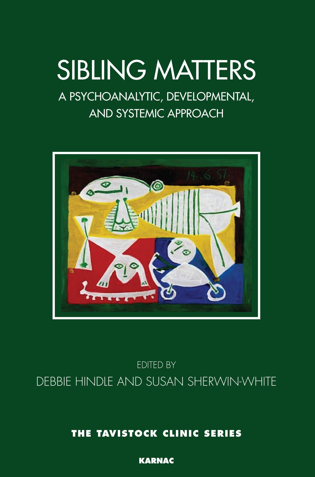 Sibling Matters: A Psychoanalytic, Developmental, and Systemic Approach