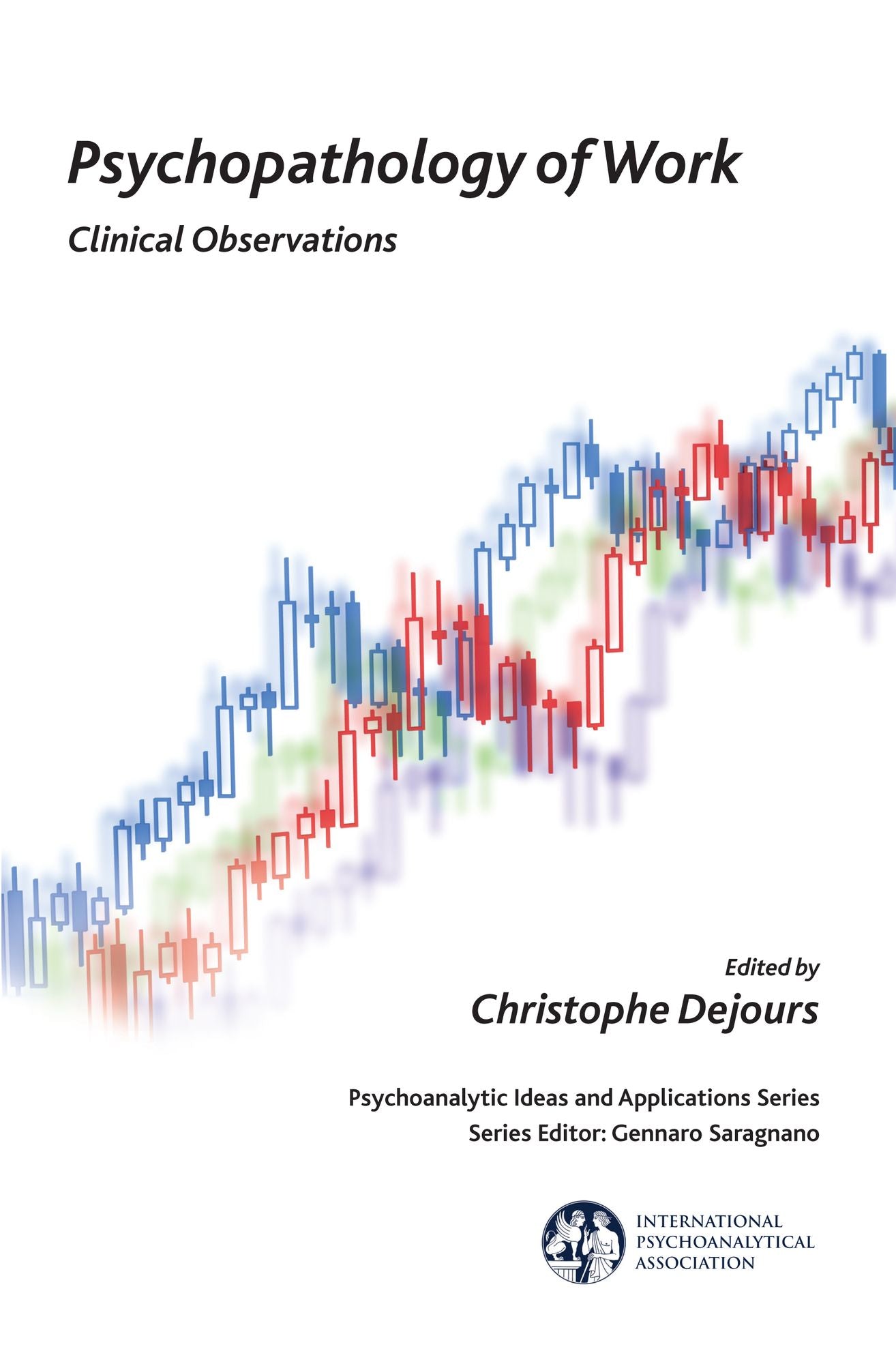 Psychopathology of Work: Clinical Observations