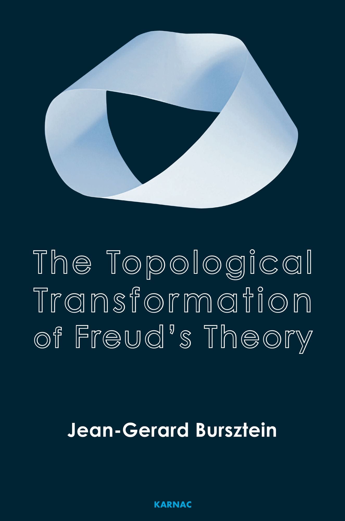 The Topological Transformation of Freud's Theory