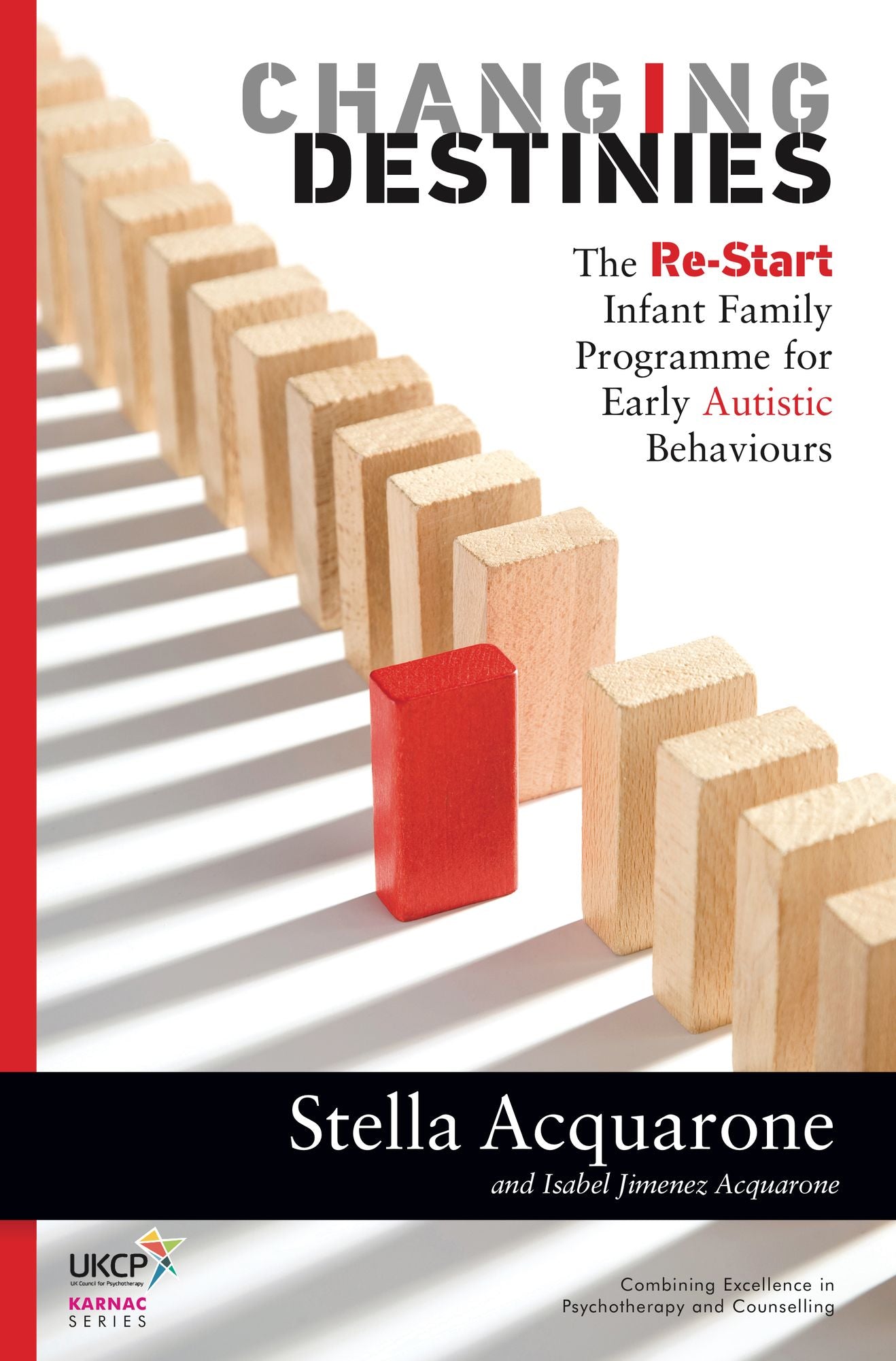 Changing Destinies: The Re-start Infant Family Programme for Early Autistic Behaviours