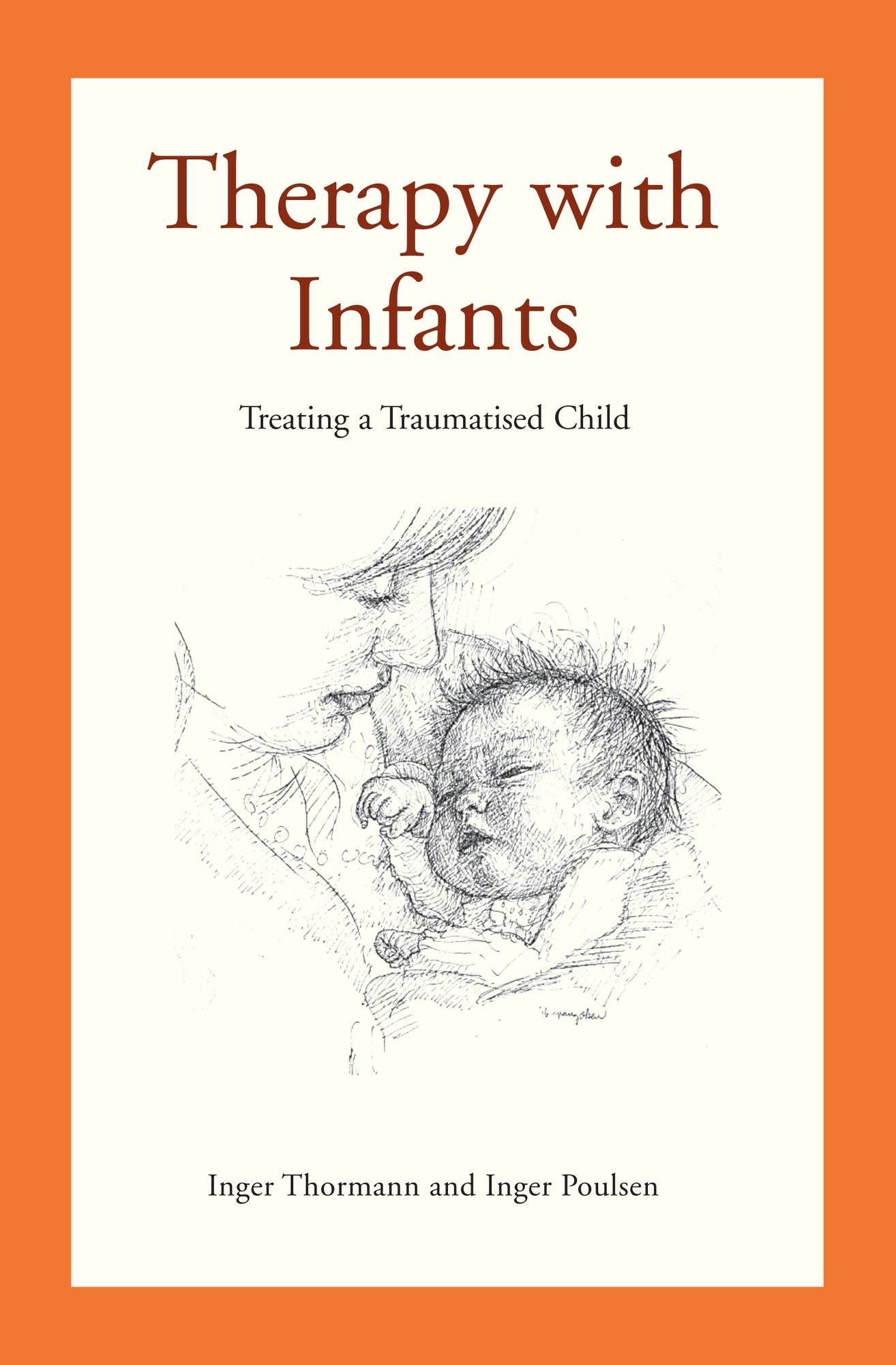 Therapy with Infants: Treating a Traumatised Child