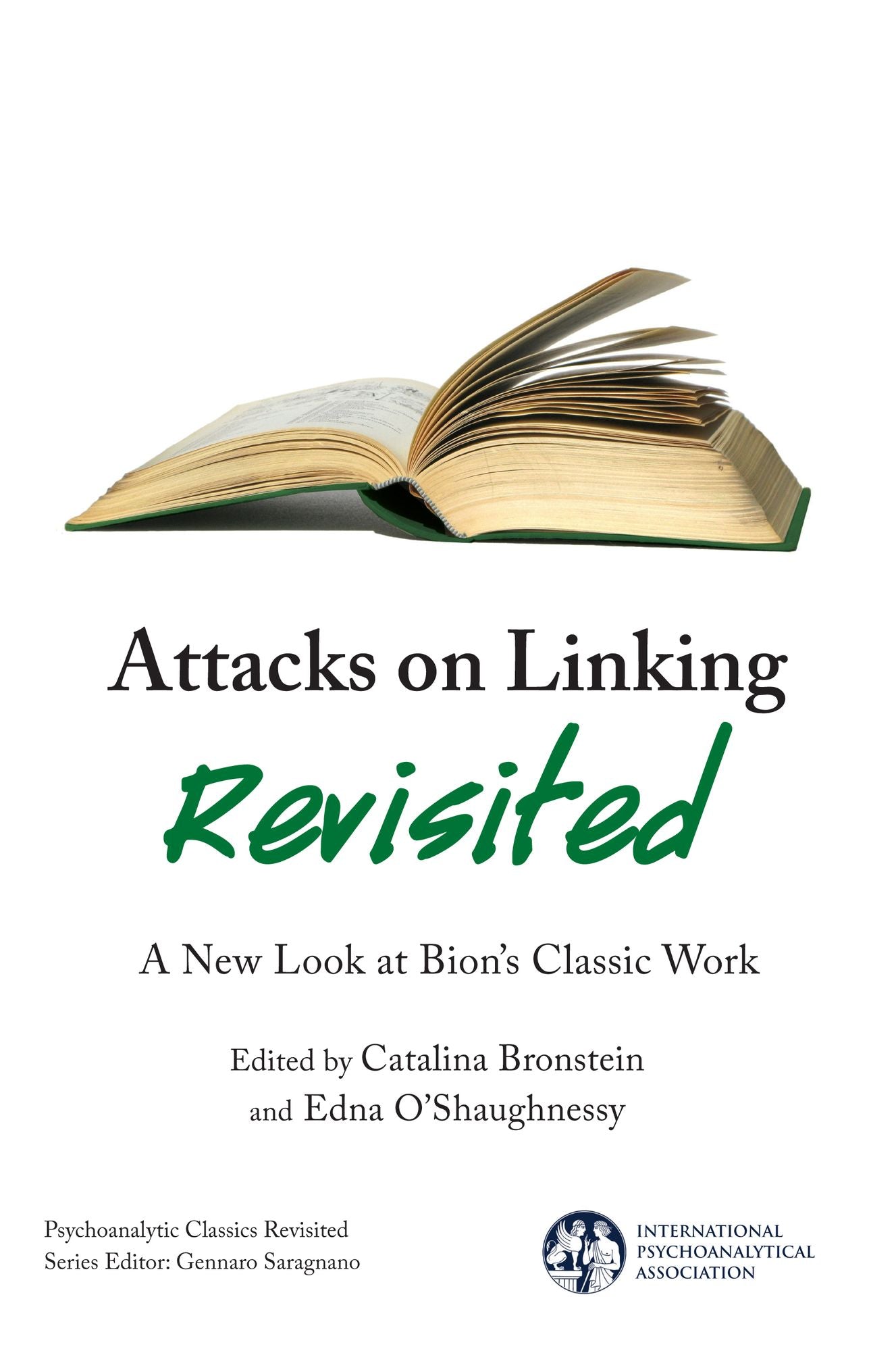 Attacks on Linking Revisited: A New Look at Bion's Classic Work