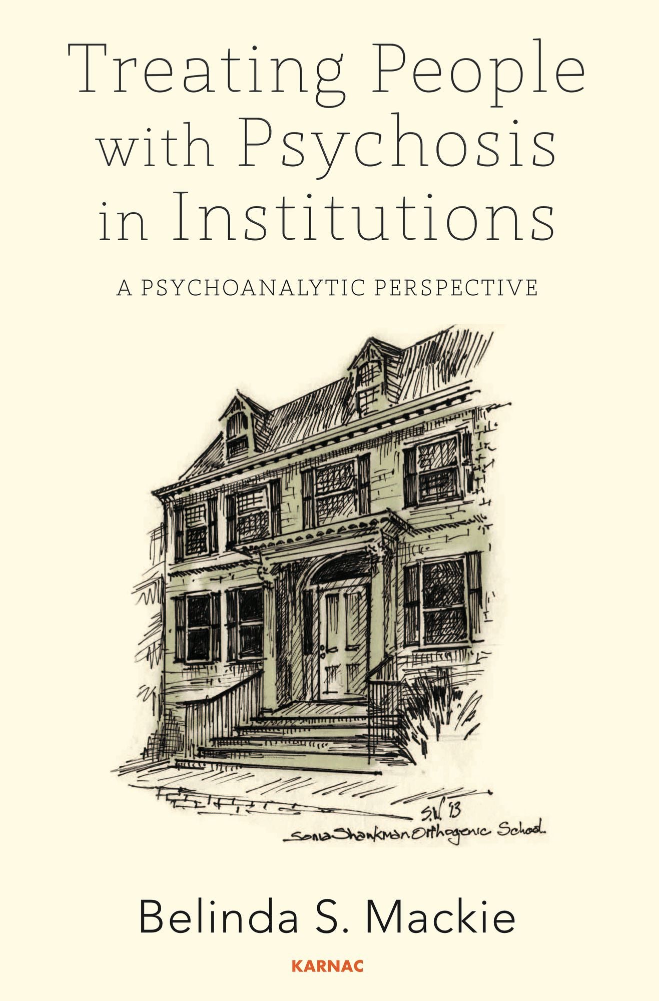 Treating People with Psychosis in Institutions: A Psychoanalytic Perspective