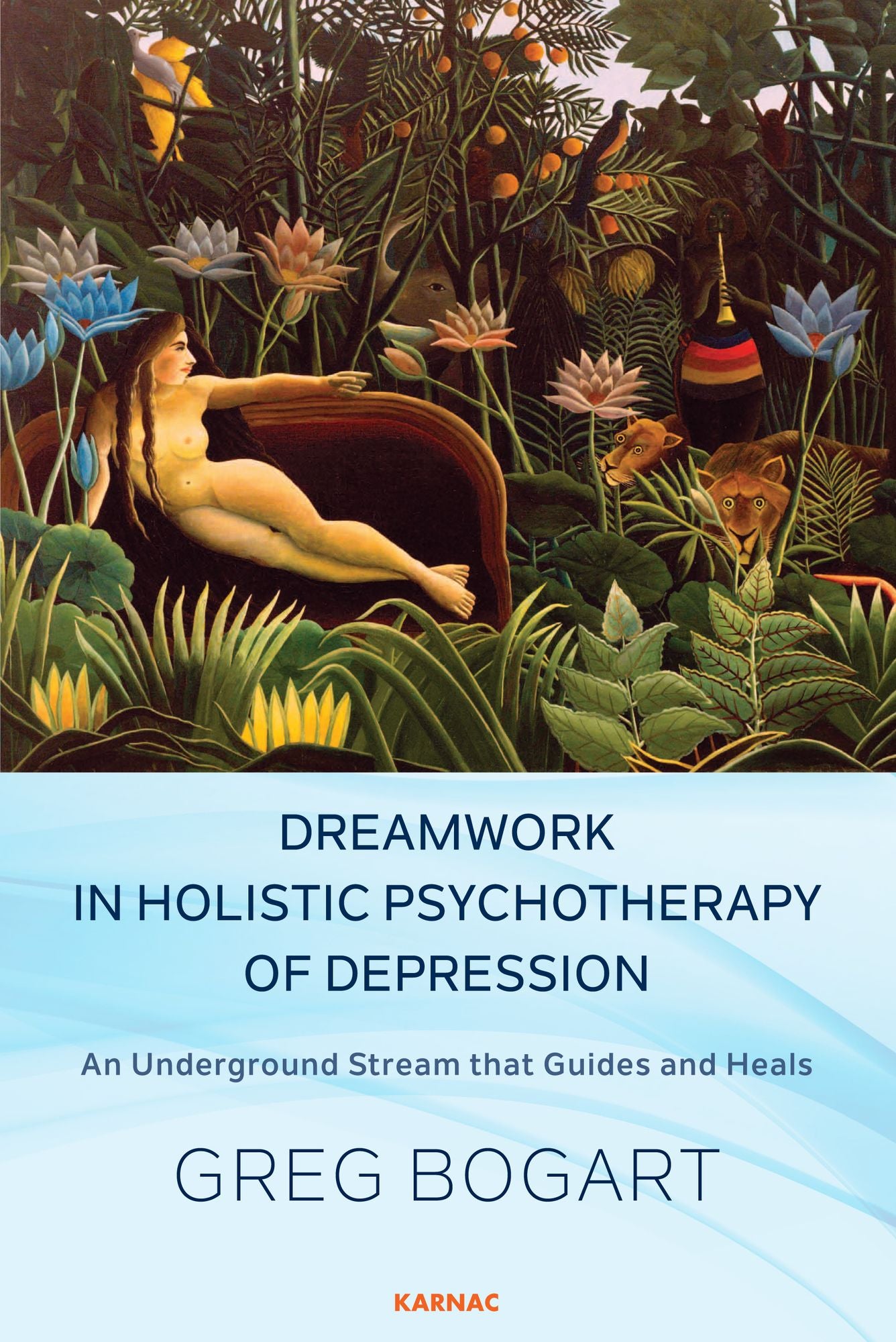 Dreamwork in Holistic Psychotherapy of Depression: An Underground Stream that Guides and Heals