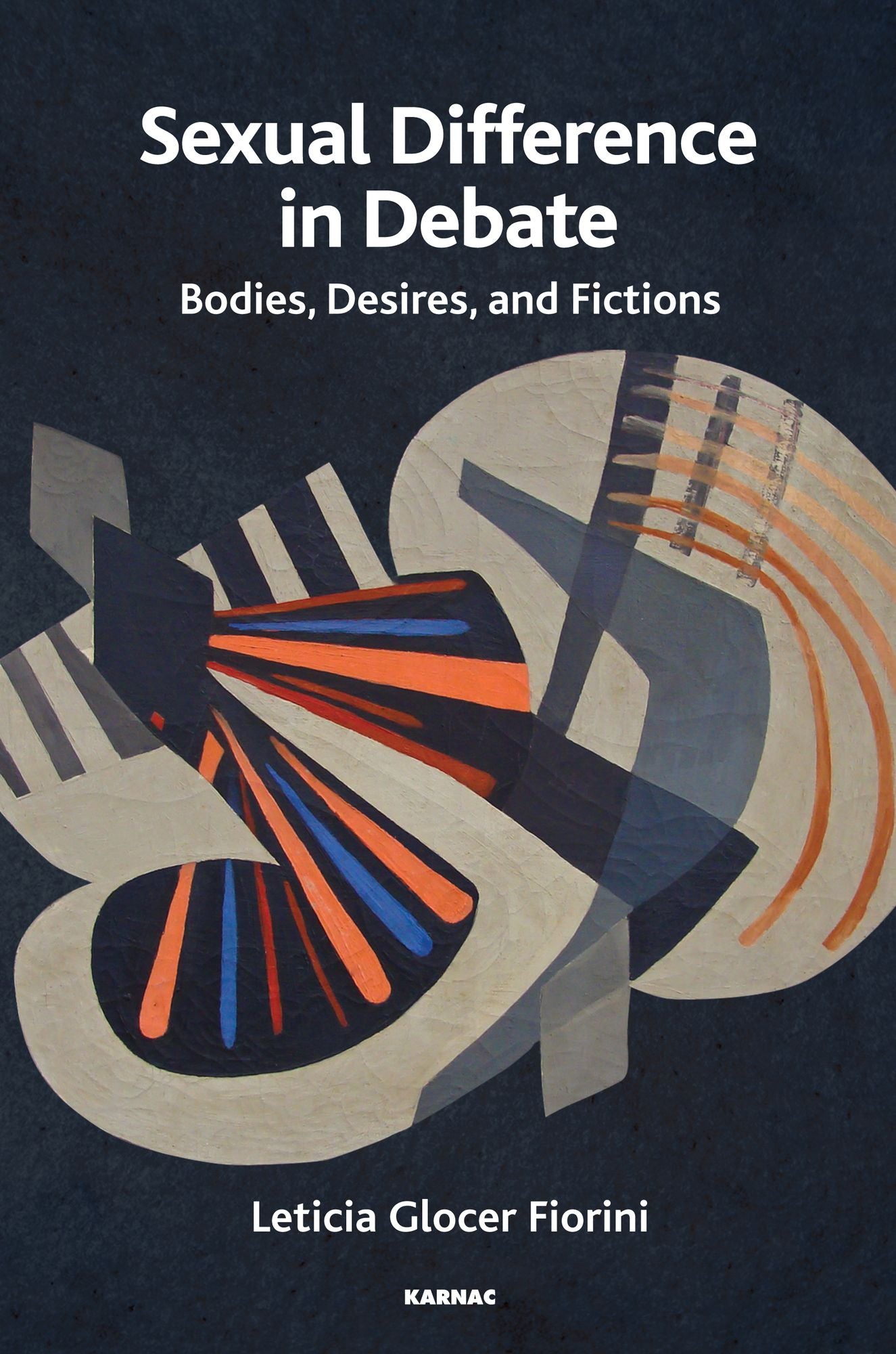 Sexual Difference in Debate: Bodies, Desires, and Fictions