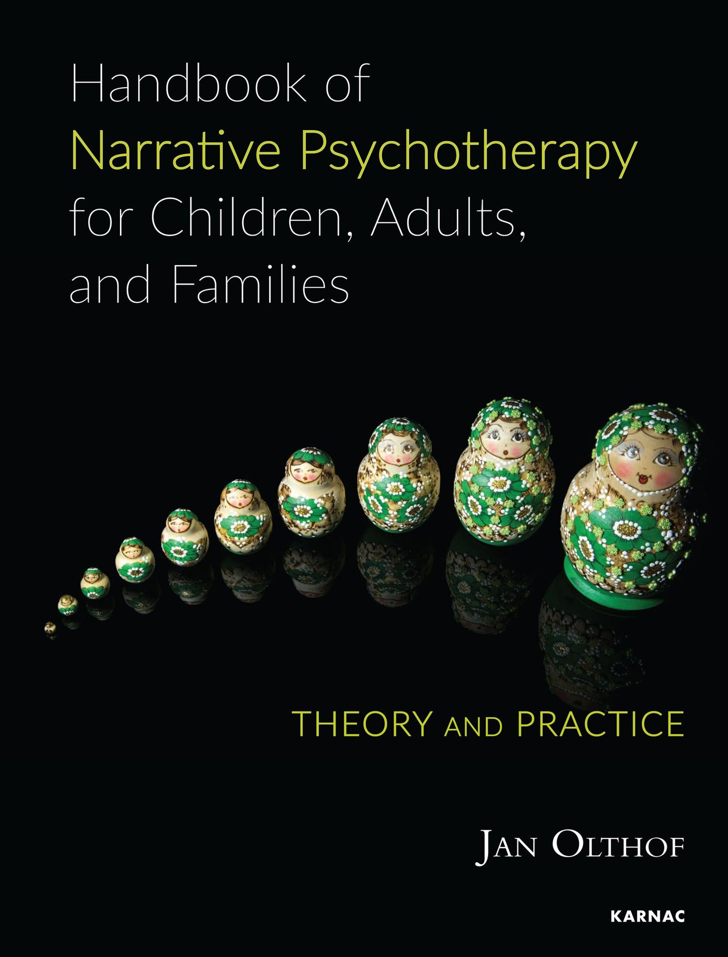 Handbook of Narrative Psychotherapy for Children, Adults, and Families: Theory and Practice