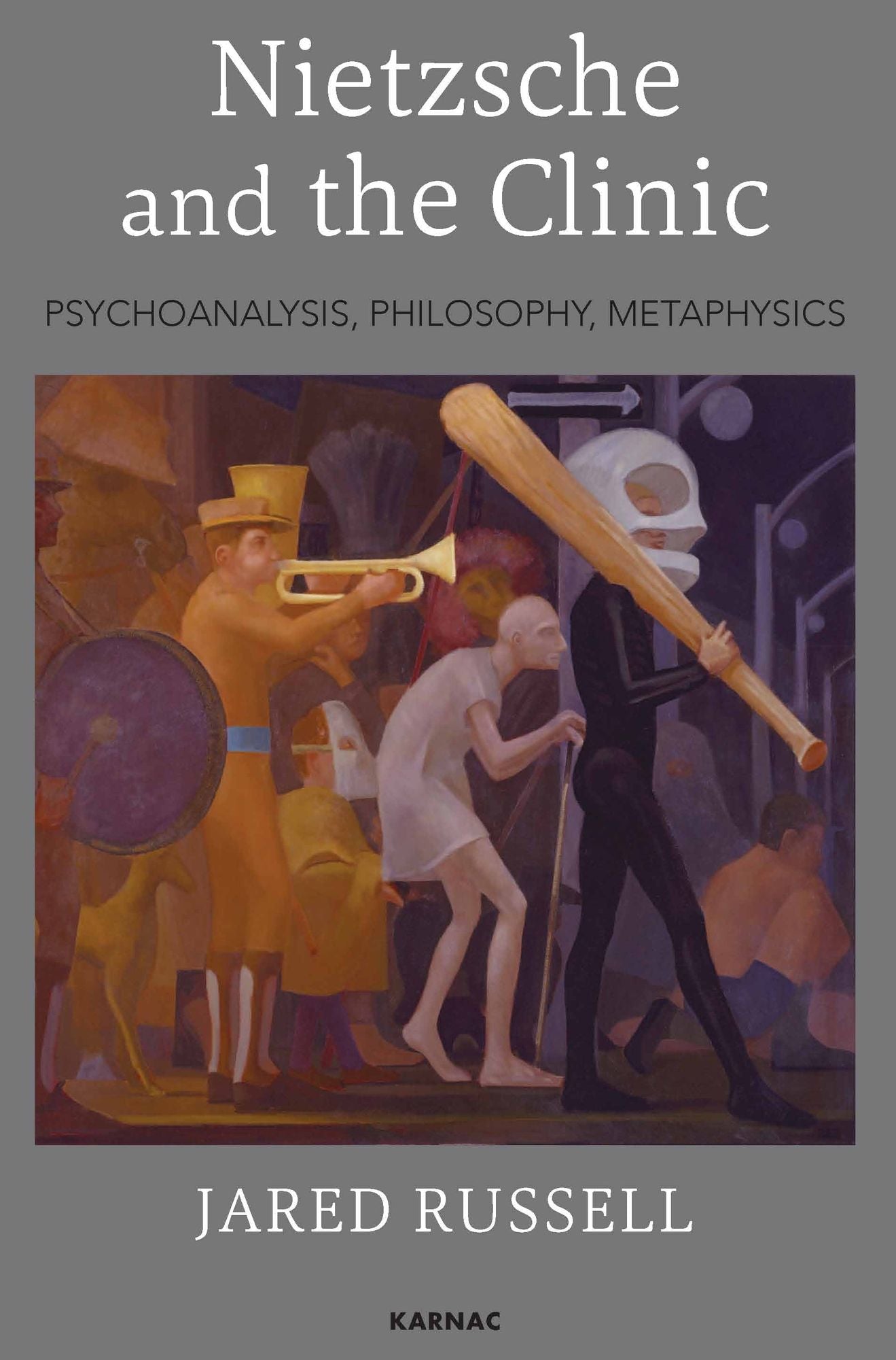 Nietzsche and the Clinic: Psychoanalysis, Philosophy, Metaphysics