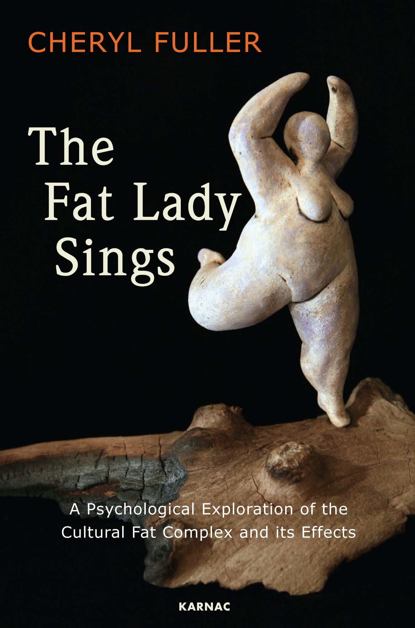 The Fat Lady Sings: A Psychological Exploration of the Cultural Fat Complex and its Effects