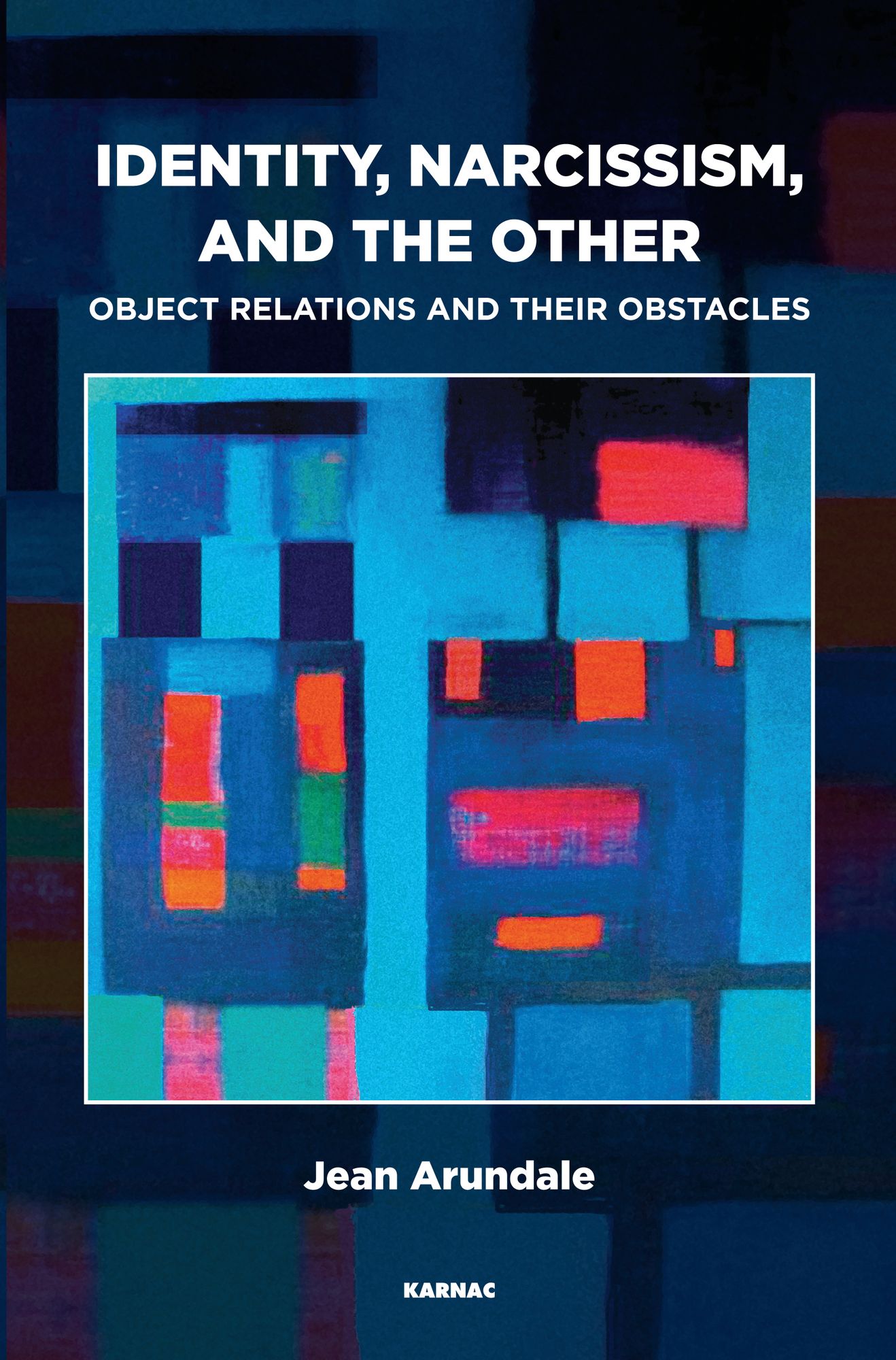 Identity, Narcissism, and the Other: Object Relations and their Obstacles