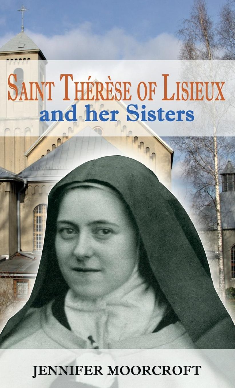 Saint Thérèse of Lisieux and her Sisters