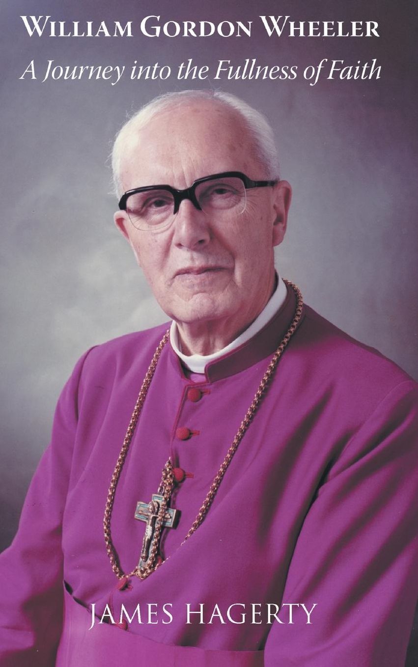 William Gordon Wheeler: A Journey Into the Fullness of Faith