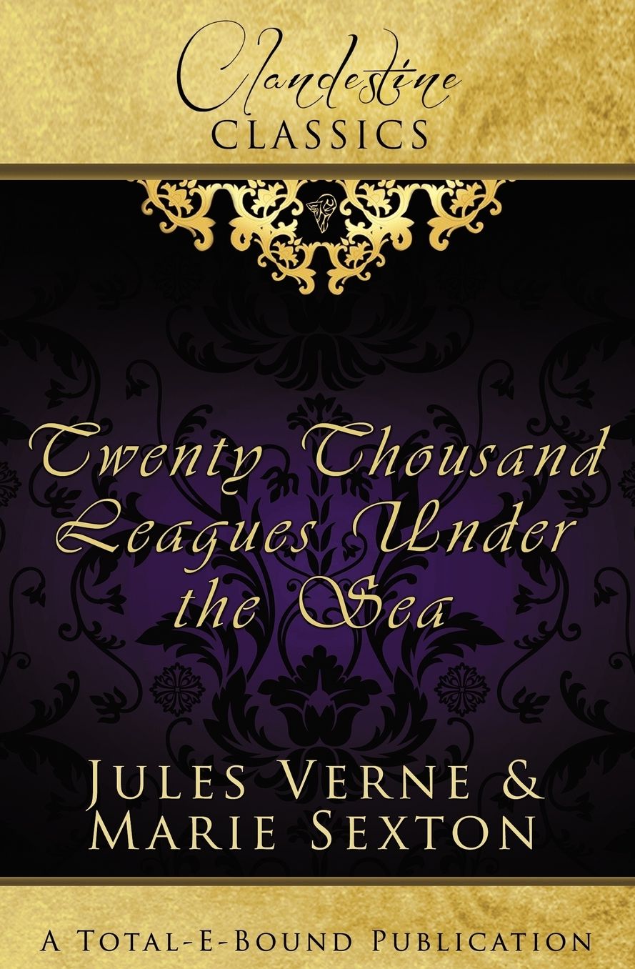 Clandestine Classics: Twenty Thousand Leagues Under the Sea