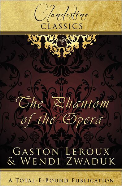 Clandestine Classics: The Phantom of the Opera