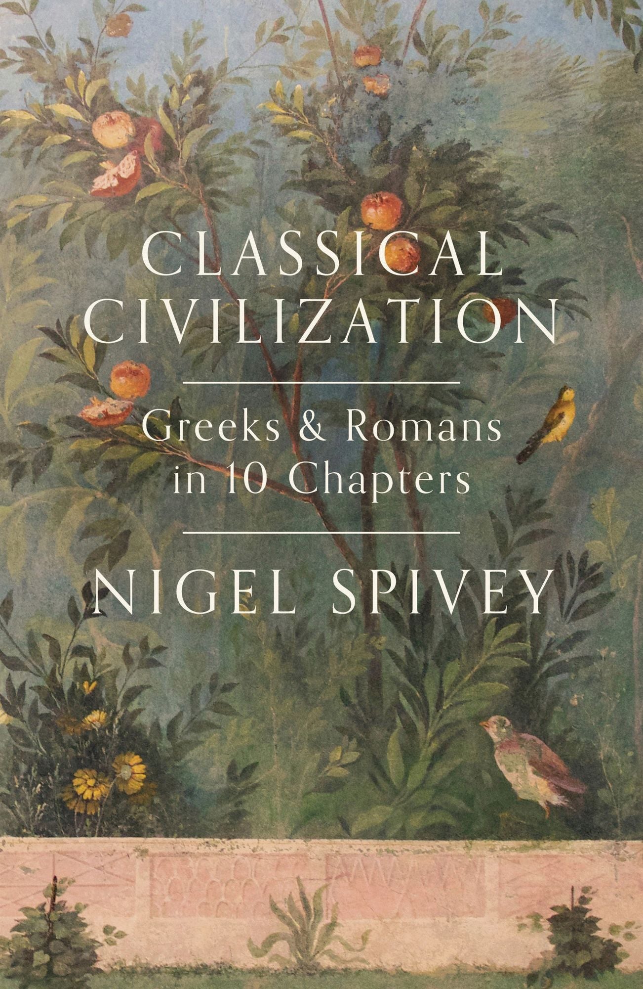 Classical Civilization: A History in Ten Chapters