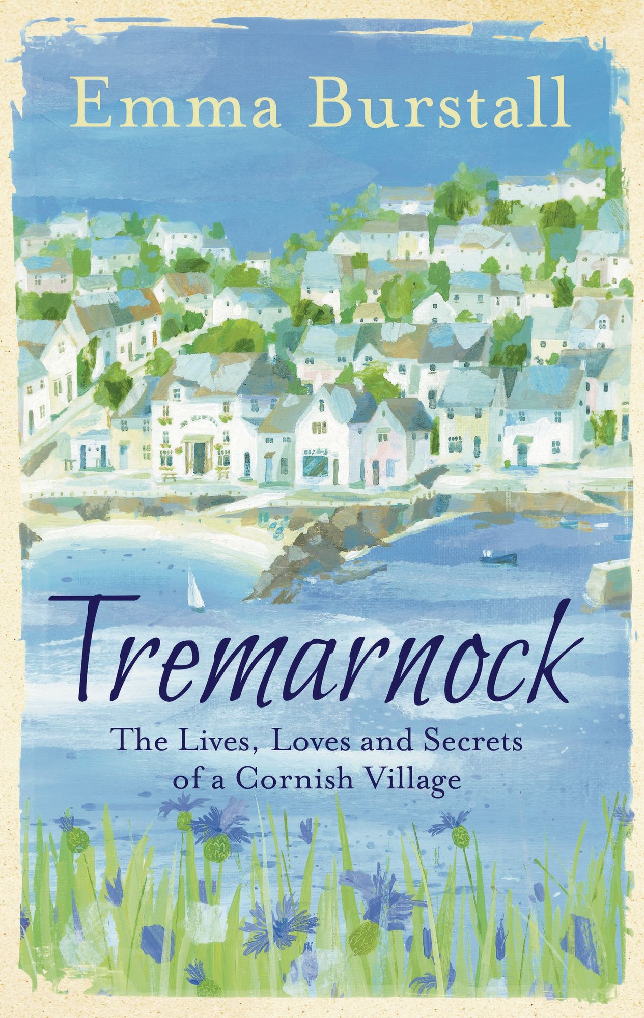 Tremarnock: The Lives, Loves and Secrets of a Cornish Village