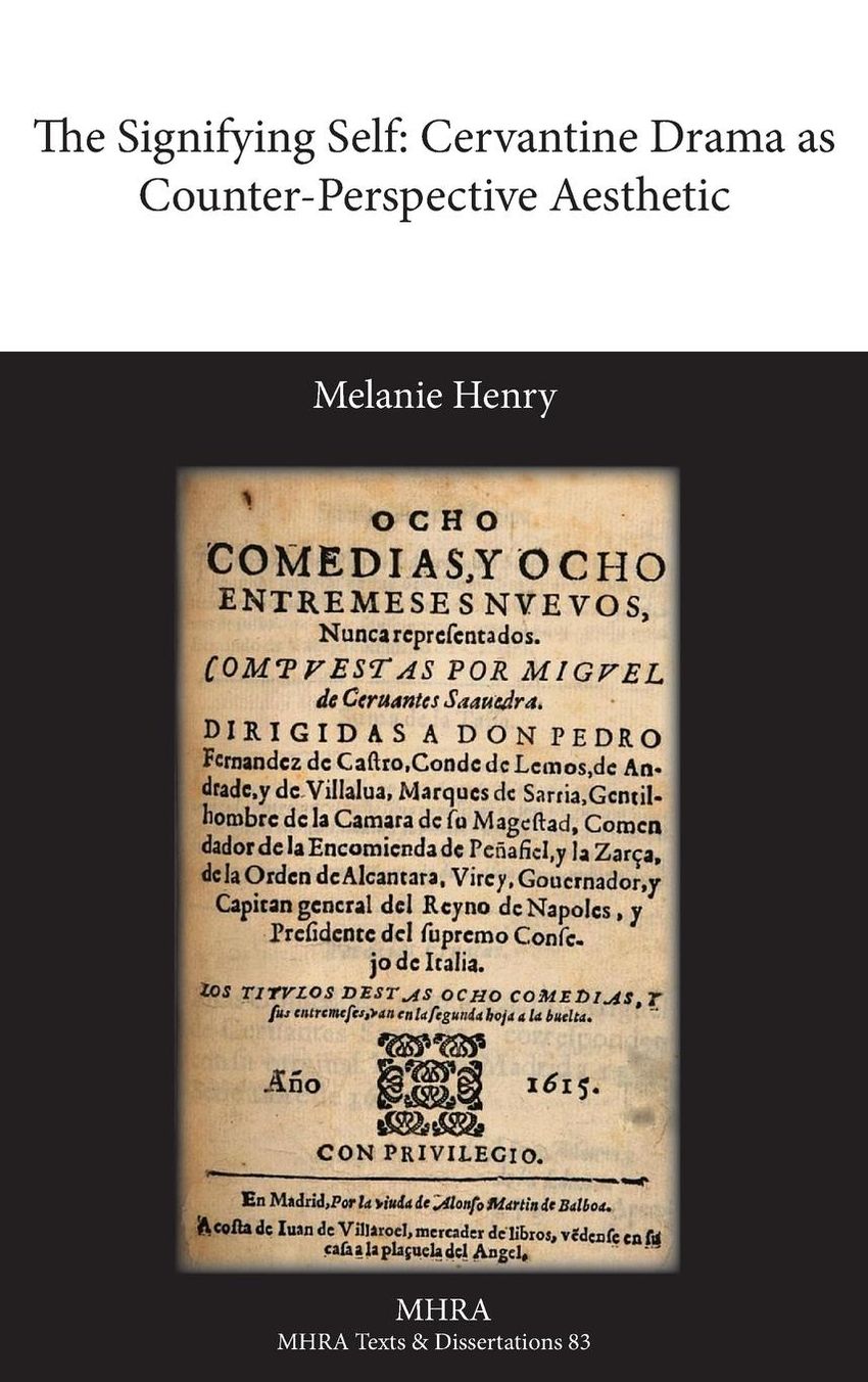 The Signifying Self: Cervantine Drama as Counter-Perspective Aesthetic