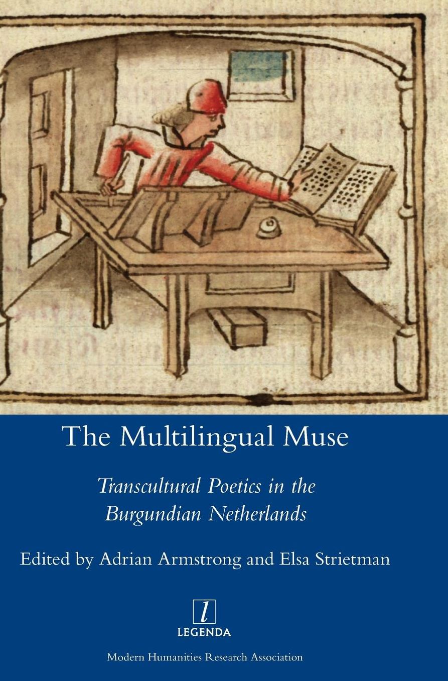 The Multilingual Muse: Transcultural Poetics in the Burgundian Netherlands