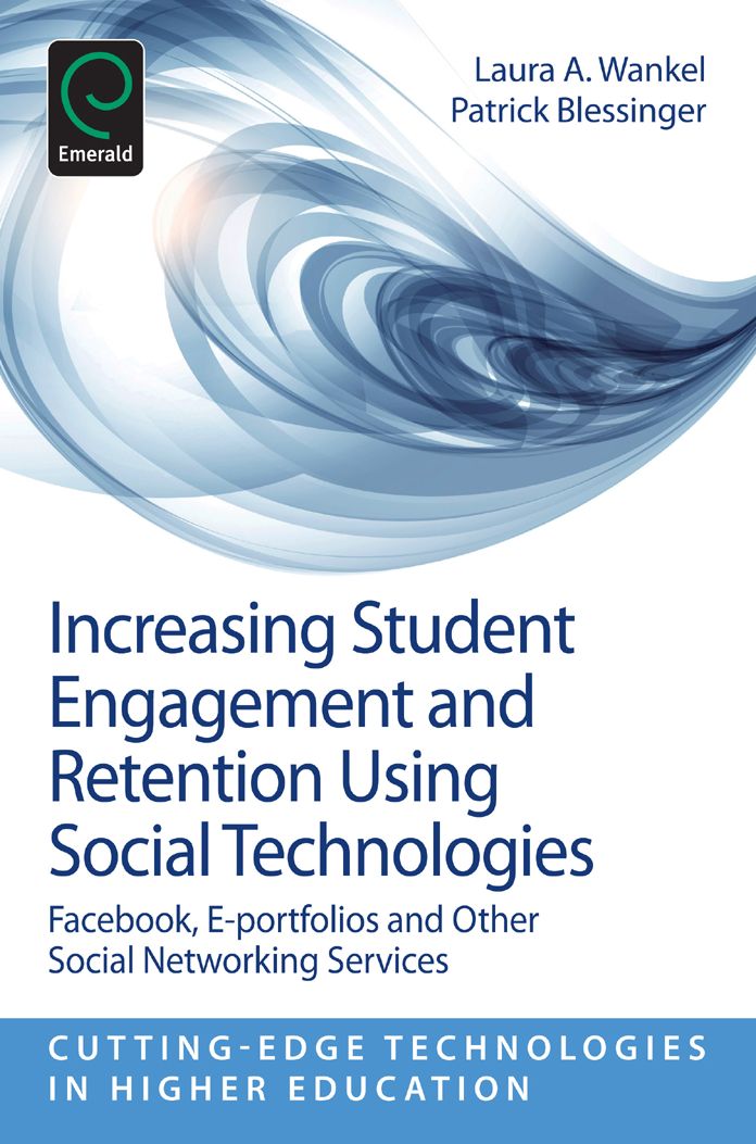 Increasing Student Engagement and Retention using Social Technologies: Facebook, E-Portfolios and Other Social Networking Services, Part B
