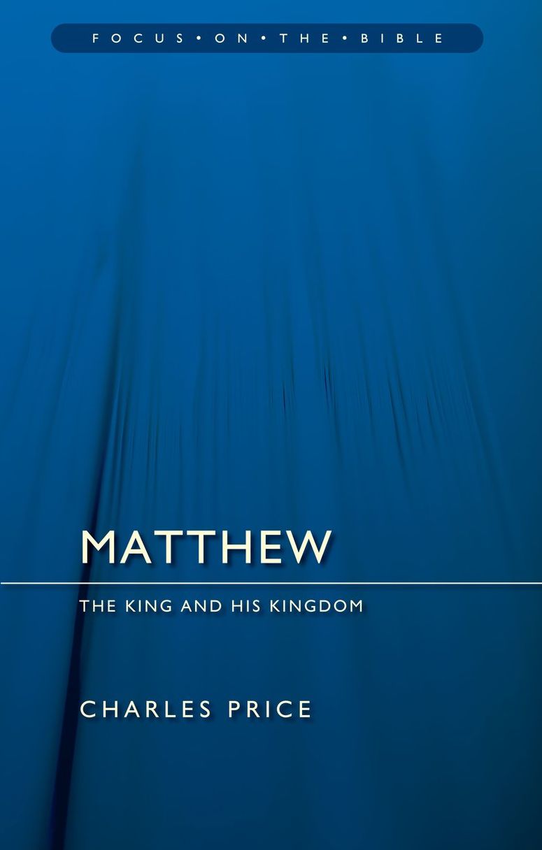 Matthew: The King And His Kingdom