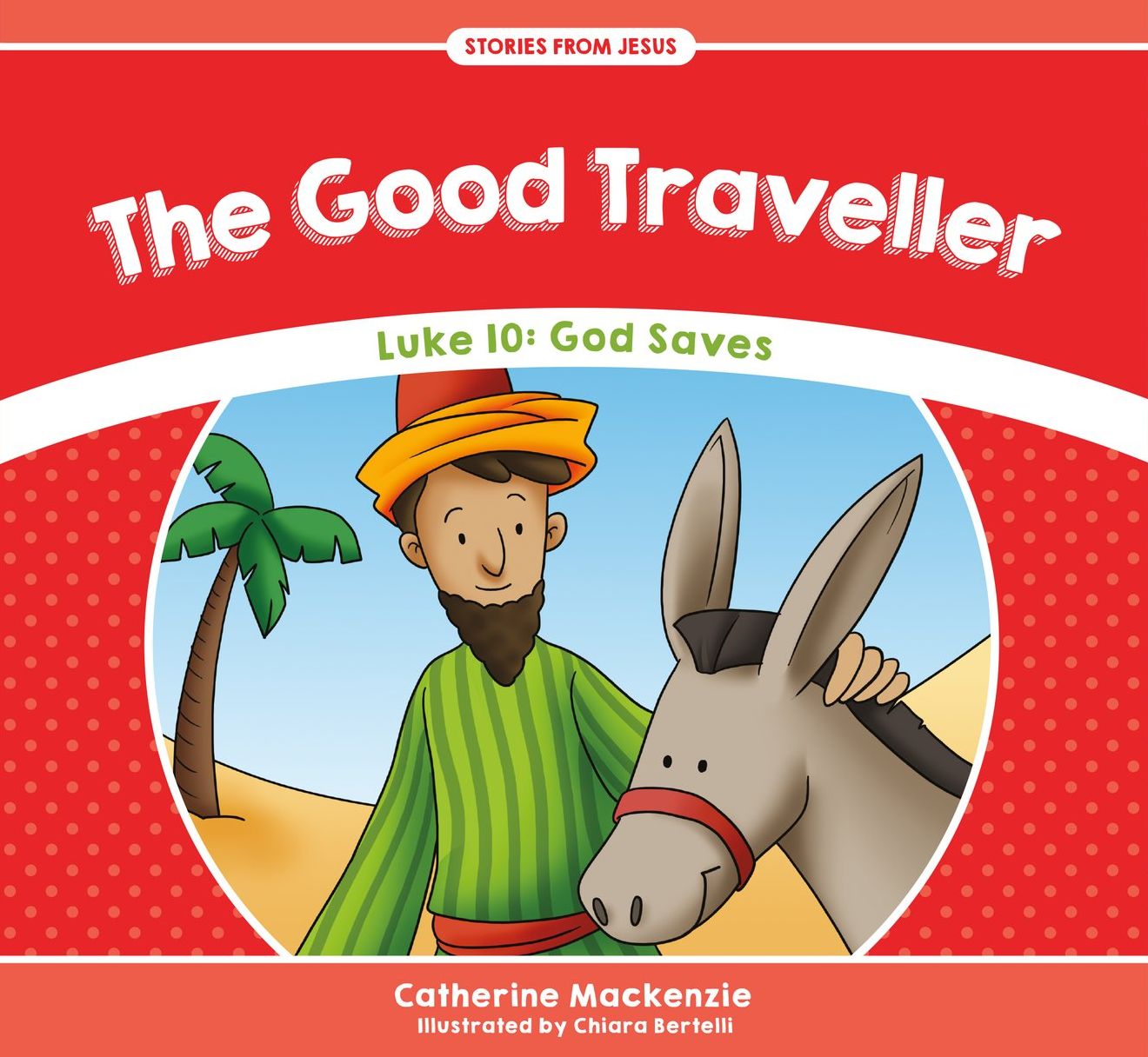 The Good Traveller: Luke 10: God Saves