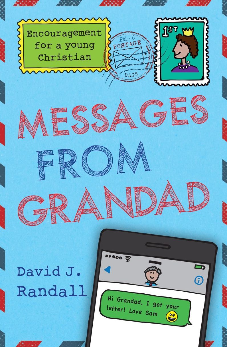 Messages From Grandad: Encouragement for a Young Christian