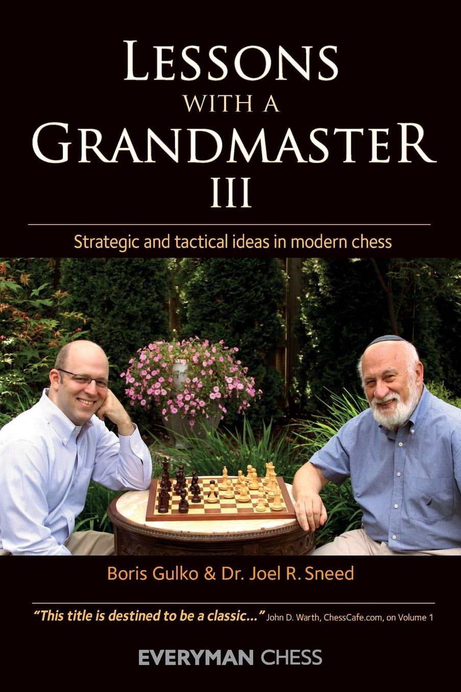 Lessons with A Grandmaster III: Strategic and Tactical Ideas in Modern Chess