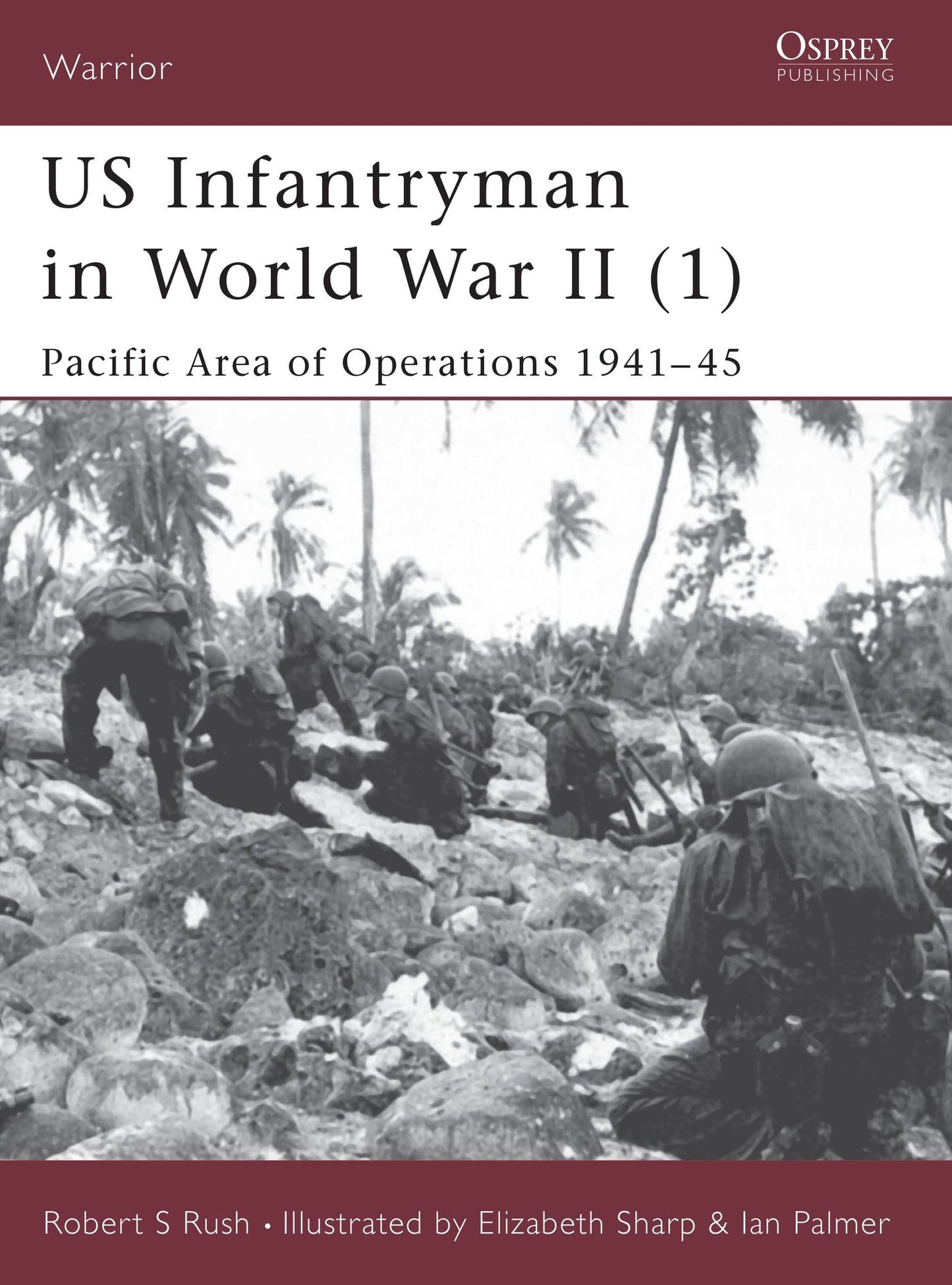 US Infantryman in World War II (1): Pacific Area of Operations 1941-45