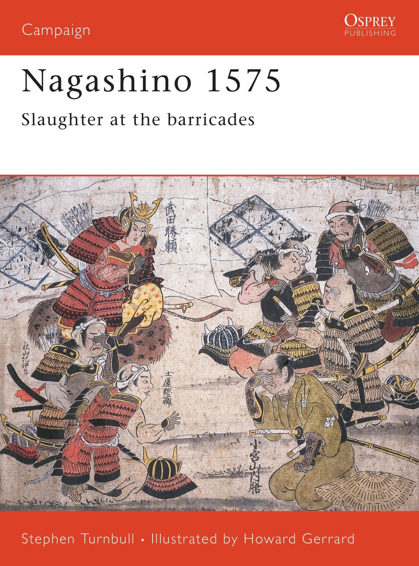 Nagashino 1575: Slaughter at the barricades