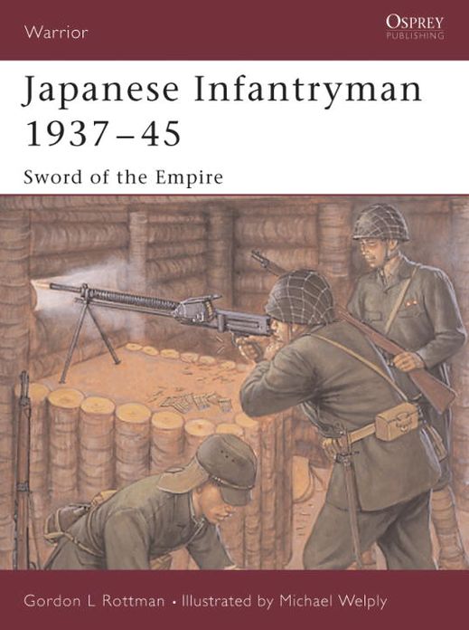 Japanese Infantryman 1937-45: Sword of the Empire