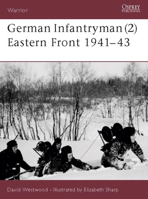 German Infantryman (2) Eastern Front 1941-43