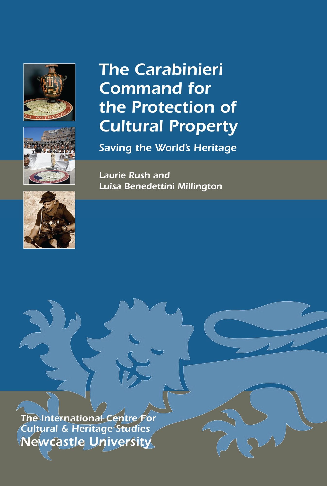 The Carabinieri Command for the Protection of Cultural Property: Saving the World's Heritage