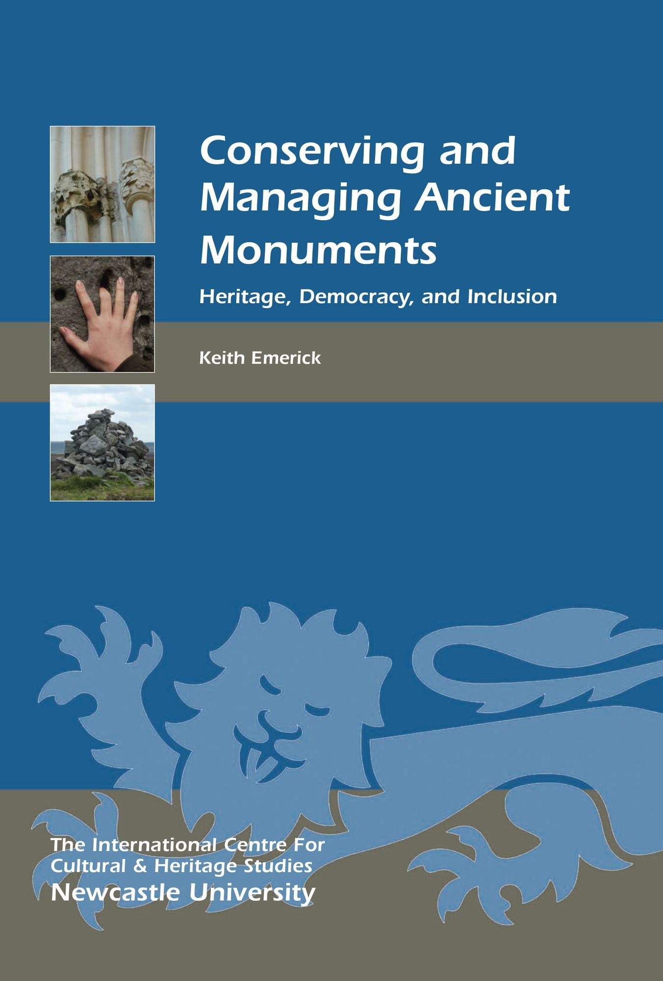 Conserving and Managing Ancient Monuments: Heritage, Democracy, and Inclusion