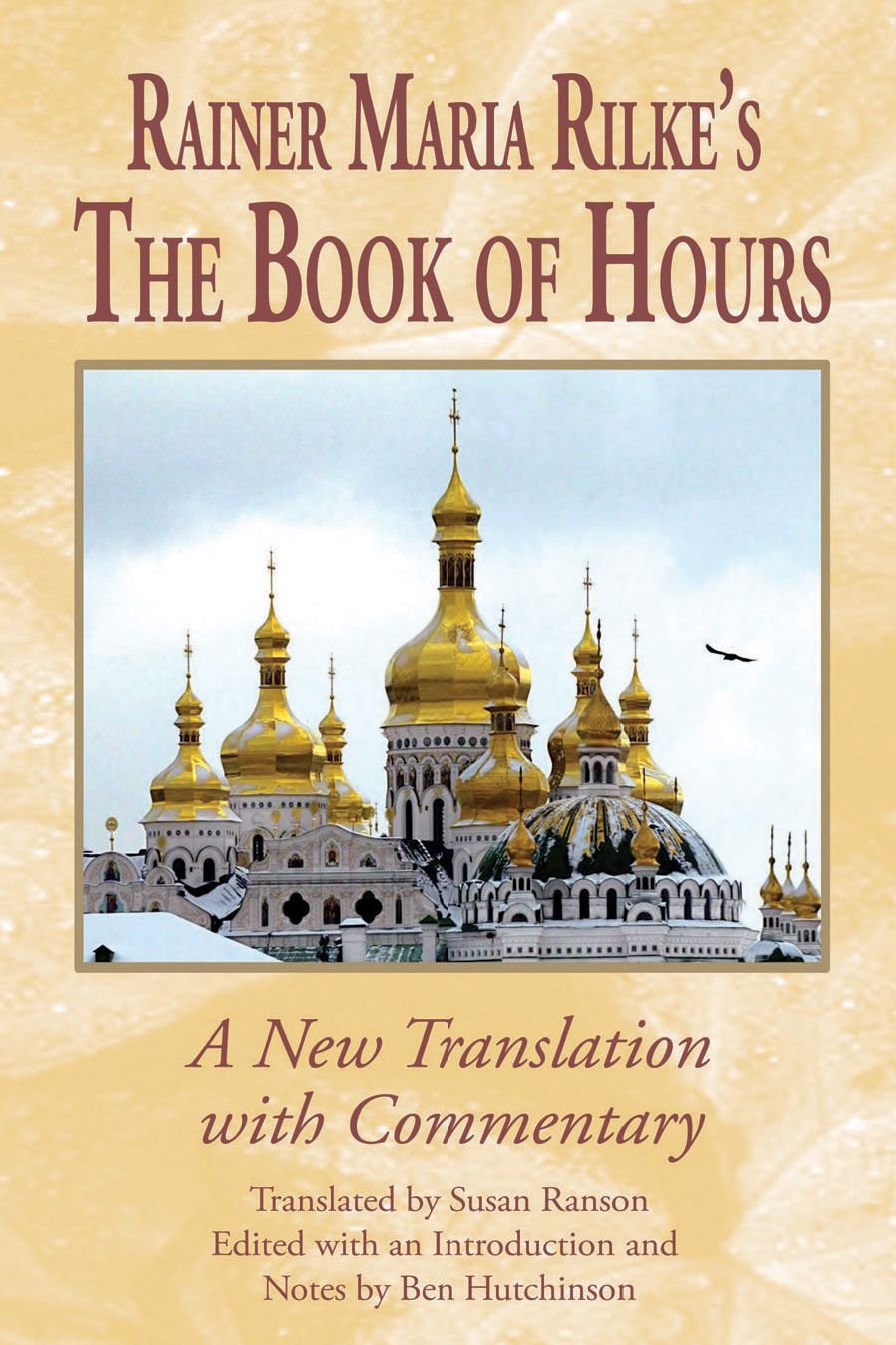 Rainer Maria Rilke's The Book of Hours: A New Translation with Commentary