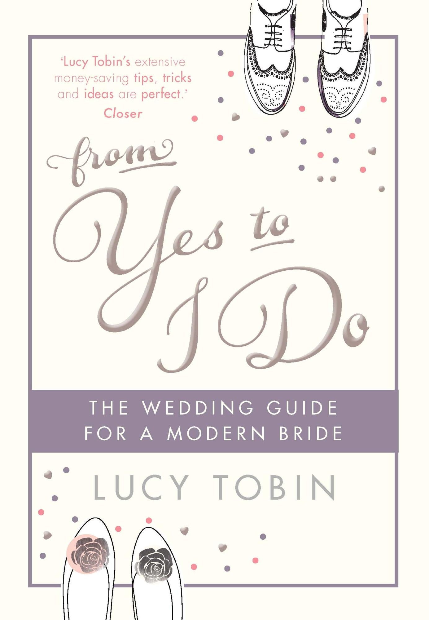 From Yes to I Do: The Wedding Guide for a Modern Bride