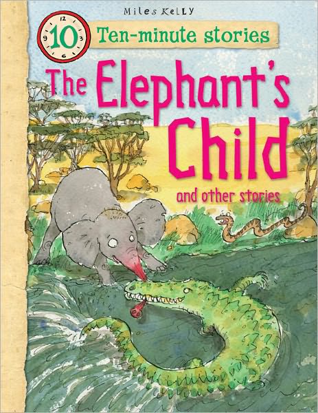 The Elephants Child and Other Stories