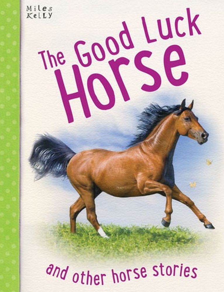 The Good Luck Horse: And Other Horse Stories, 5-8