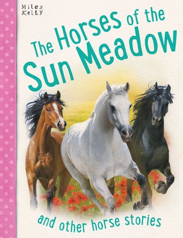 Horses of the Sun Meadow: And Other Horse Stories, 5-8