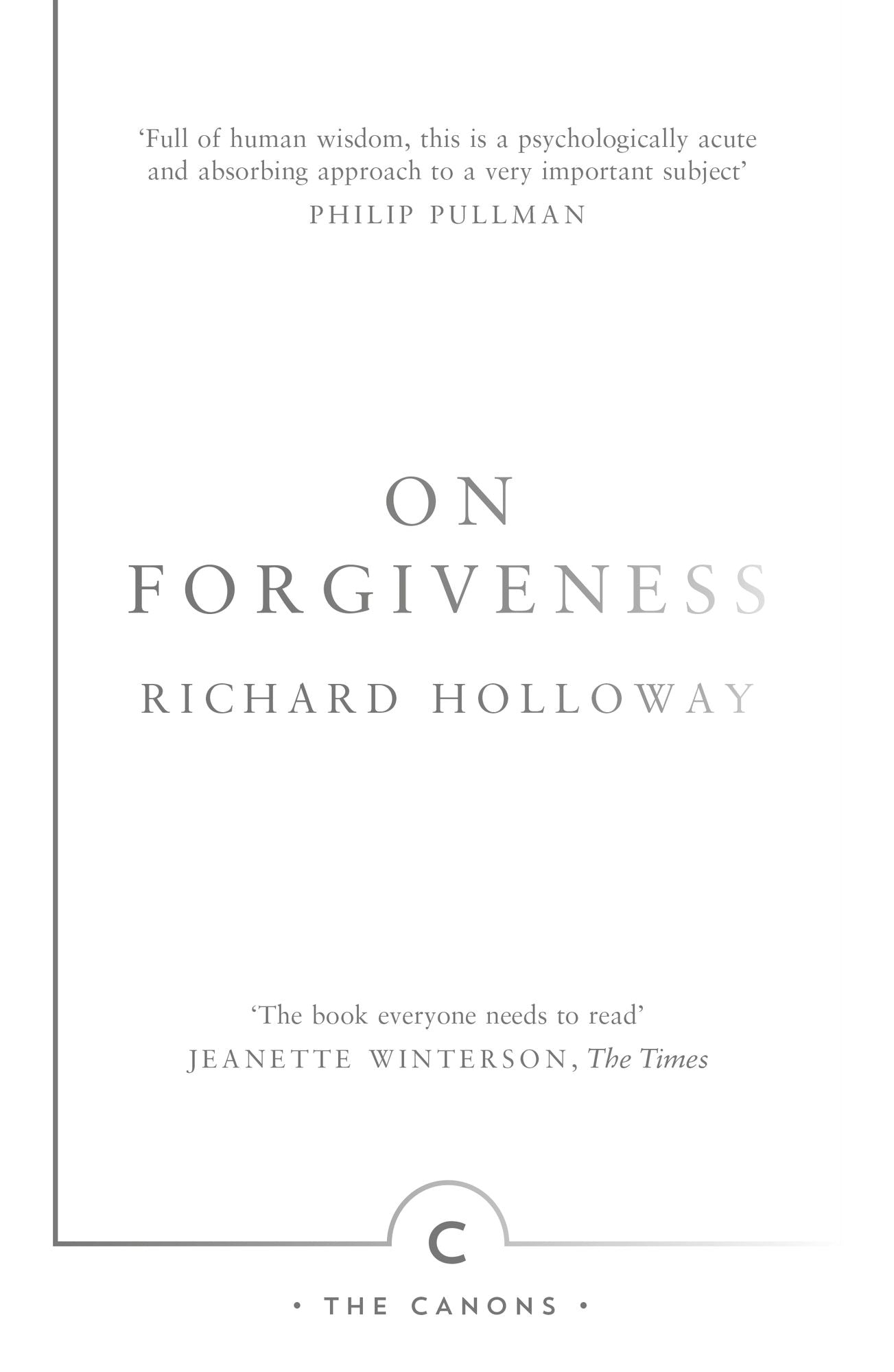 On Forgiveness: How Can We Forgive the Unforgivable?