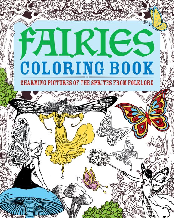 Fairies Coloring Book: Charming Pictures of the Sprites from Folklore