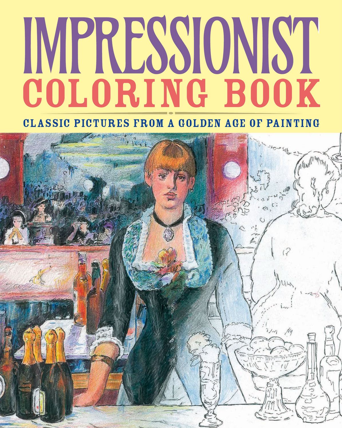 Impressionist Coloring Book: Classic Pictures from a Golden Age of Painting