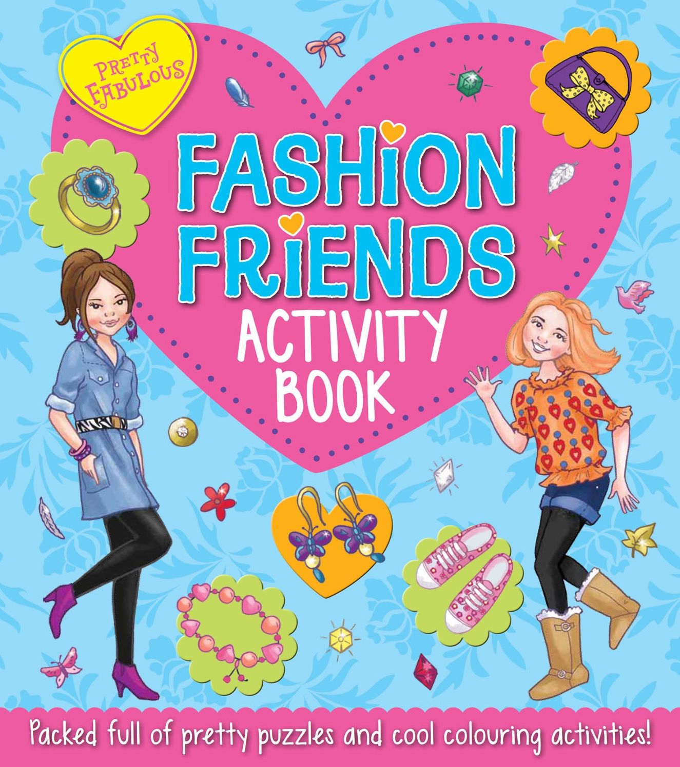 Pretty Fabulous Fashion Friends Activity Book