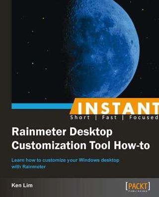 Instant Rainmeter Desktop Customization Tool How-to