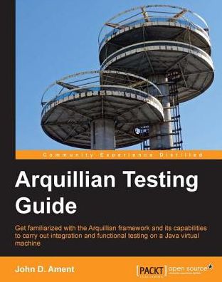 Arquillian Testing Guide