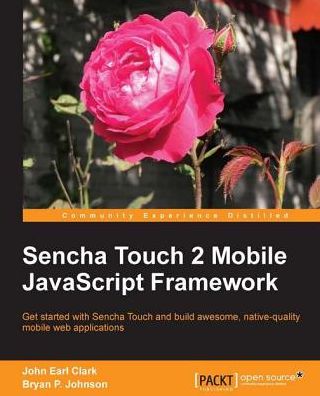 Sencha Touch 2 Mobile JavaScript Framework