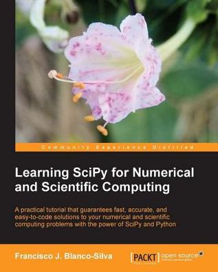 Learning SciPy for Numerical and Scientific Computing