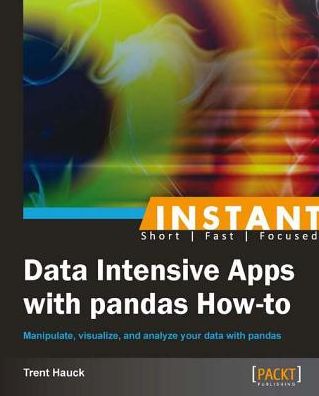 Instant Data Intensive Apps with Pandas How-to
