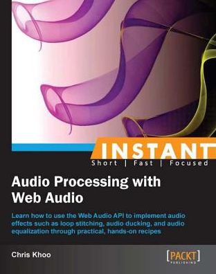 Instant Audio Processing with Web Audio