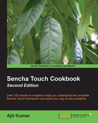 Sencha Touch Cookbook