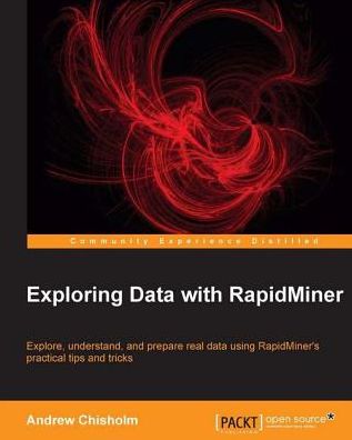 Exploring Data with RapidMiner